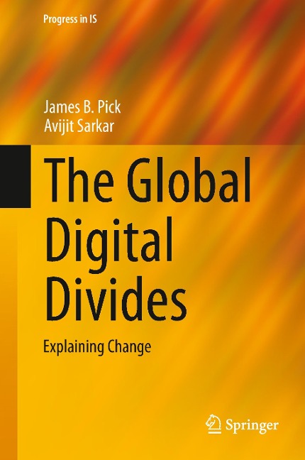 The Global Digital Divides: Explaining Change