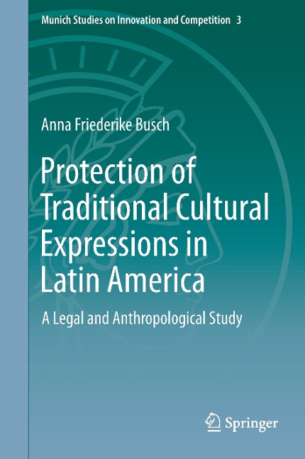 Protection of Traditional Cultural Expressions in Latin America: A Legal and Anthropological Study