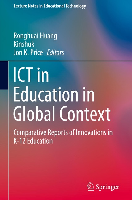 ICT in Education in Global Context: Comparative Reports of Innovations in K-12 Education
