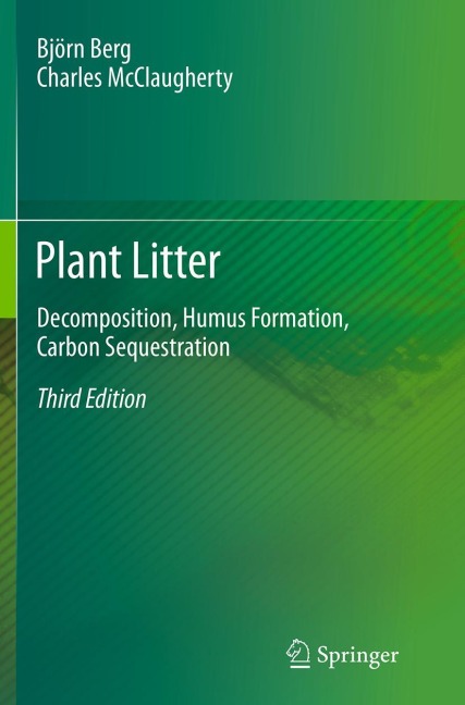 Plant Litter: Decomposition, Humus Formation, Carbon Sequestration