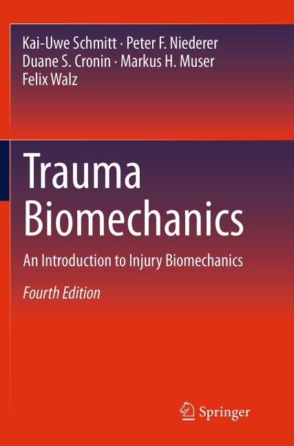 Trauma Biomechanics: An Introduction to Injury Biomechanics