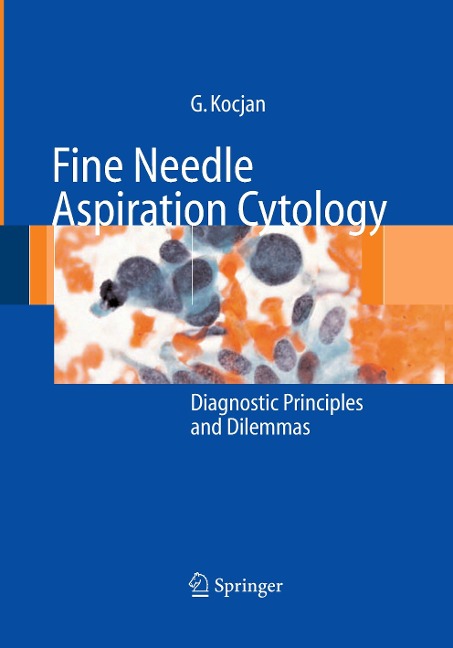 Fine Needle Aspiration Cytology: Diagnostic Principles and Dilemmas