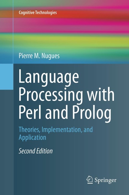 Language Processing with Perl and Prolog: Theories, Implementation, and Application