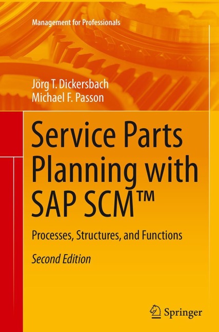 Service Parts Planning with SAP SCM(TM): Processes, Structures, and Functions