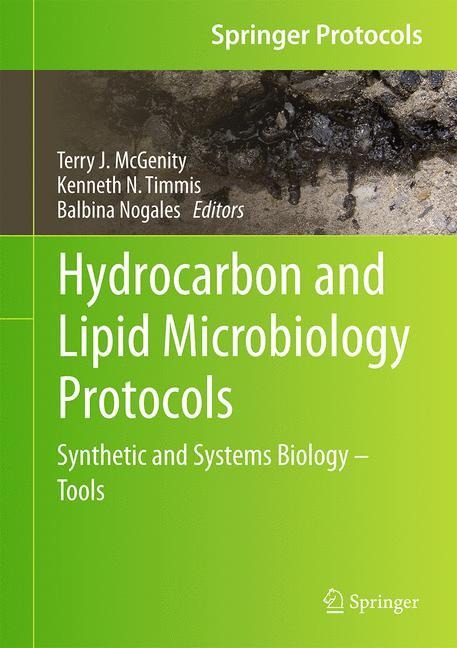 Hydrocarbon and Lipid Microbiology Protocols: Synthetic and Systems Biology - Tools