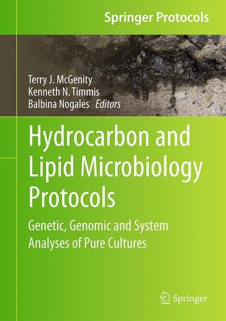 Hydrocarbon and Lipid Microbiology Protocols: Genetic, Genomic and System Analyses of Pure Cultures