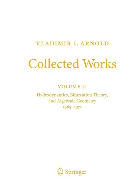 Vladimir I. Arnold - Collected Works: Hydrodynamics, Bifurcation Theory, and Algebraic Geometry 1965-1972