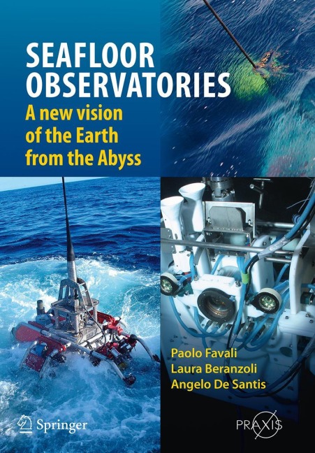 SEAFLOOR OBSERVATORIES: A New Vision of the Earth from the Abyss