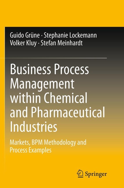 Business Process Management within Chemical and Pharmaceutical Industries: Markets, BPM Methodology and Process Examples