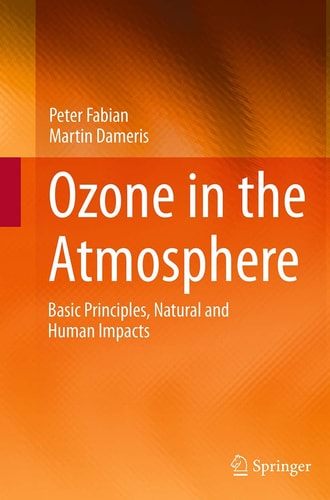 Ozone in the Atmosphere Basic Principles, Natural and Human Impacts