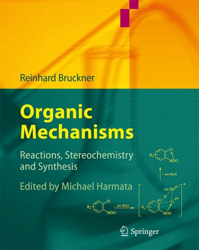 Organic Mechanisms Reactions, Stereochemistry and Synthesis