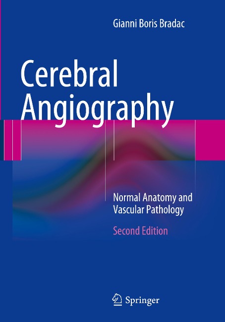Cerebral Angiography: Normal Anatomy and Vascular Pathology