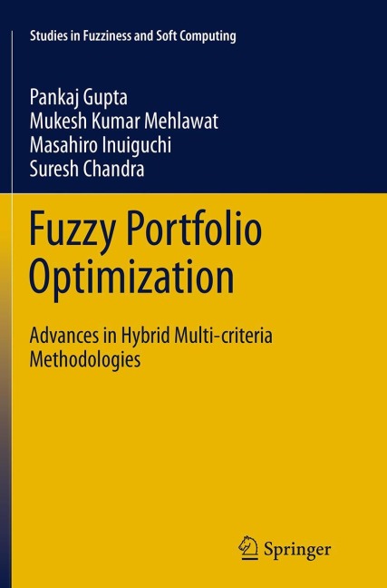 Fuzzy Portfolio Optimization: Advances in Hybrid Multi-criteria Methodologies