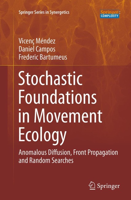 Stochastic Foundations in Movement Ecology: Anomalous Diffusion, Front Propagation and Random Searches