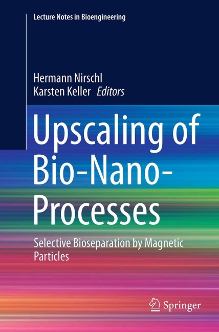 Upscaling of Bio-Nano-Processes: Selective Bioseparation by Magnetic Particles