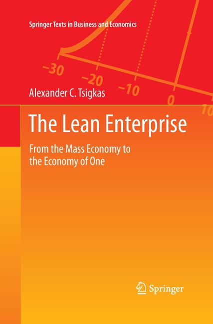 The Lean Enterprise: From the Mass Economy to the Economy of One