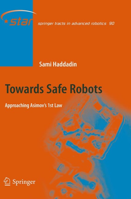 Towards Safe Robots: Approaching Asimovs 1st Law