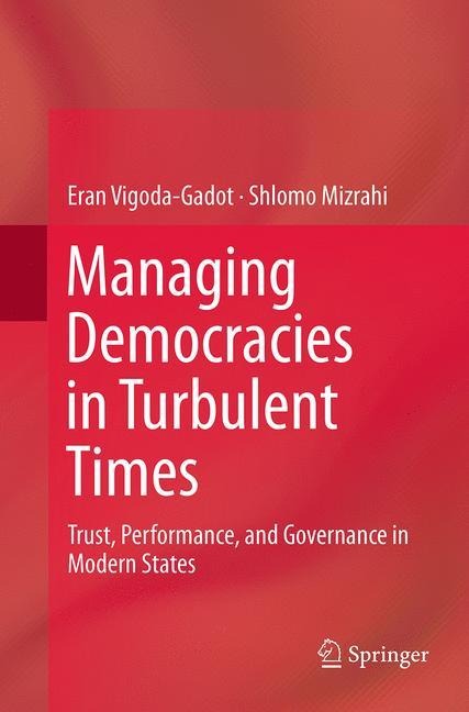 Managing Democracies in Turbulent Times: Trust, Performance, and Governance in Modern States
