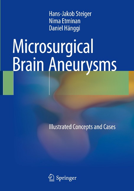 Microsurgical Brain Aneurysms: Illustrated Concepts and Cases