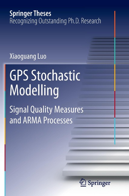 GPS Stochastic Modelling: Signal Quality Measures and ARMA Processes