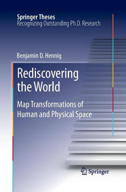 Rediscovering the World: Map Transformations of Human and Physical Space