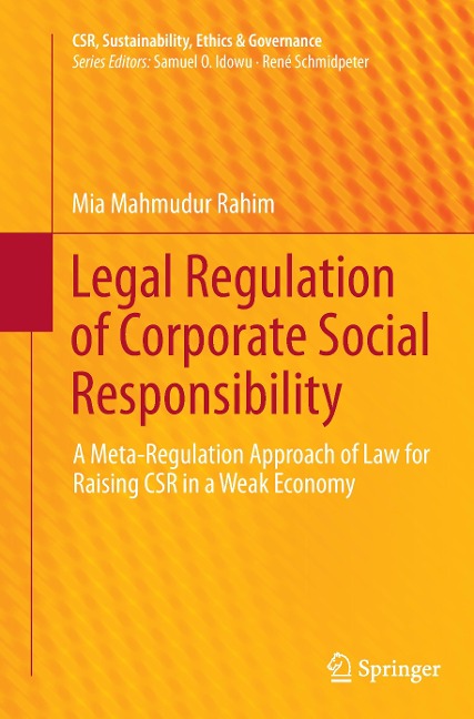 Legal Regulation of Corporate Social Responsibility: A Meta-Regulation Approach of Law for Raising CSR in a Weak Economy