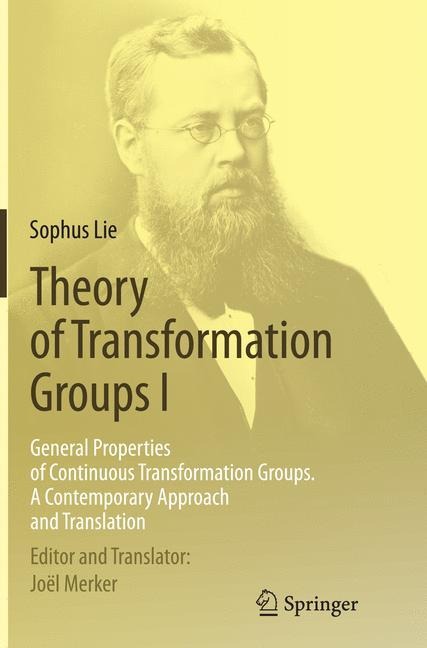 Theory of Transformation Groups I: General Properties of Continuous Transformation Groups. A Contemporary Approach and Translation