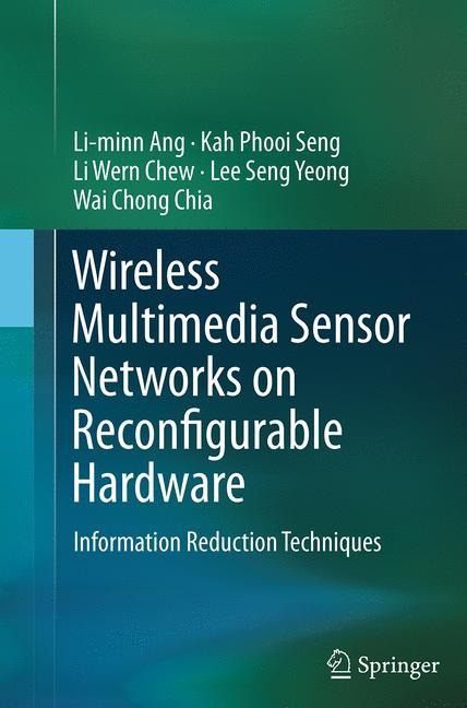 Wireless Multimedia Sensor Networks on Reconfigurable Hardware: Information Reduction Techniques