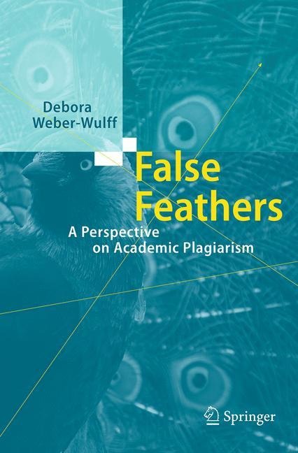 False Feathers: A Perspective on Academic Plagiarism