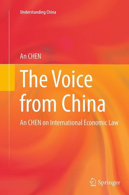 The Voice from China: An CHEN on International Economic Law