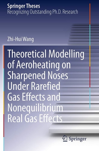 Theoretical Modelling of Aeroheating on Sharpened Noses Under Rarefied Gas Effects and Nonequilibrium Real Gas Effects