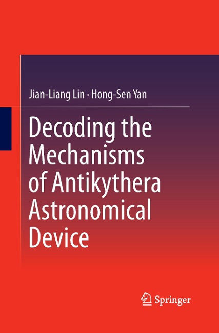 Decoding the Mechanisms of Antikythera Astronomical Device