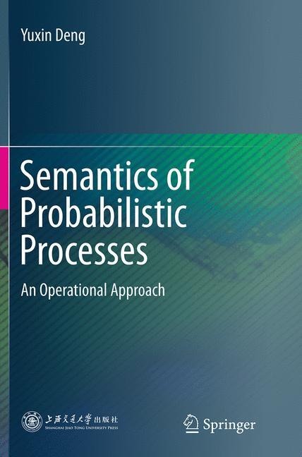 Semantics of Probabilistic Processes: An Operational Approach