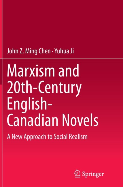 Marxism and 20th-Century English-Canadian Novels: A New Approach to Social Realism