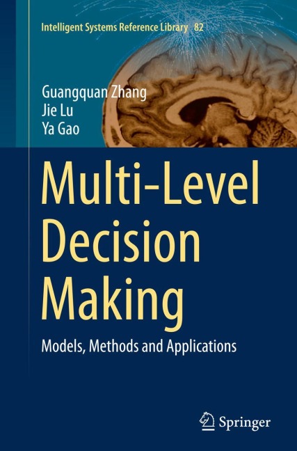 Multi-Level Decision Making: Models, Methods and Applications