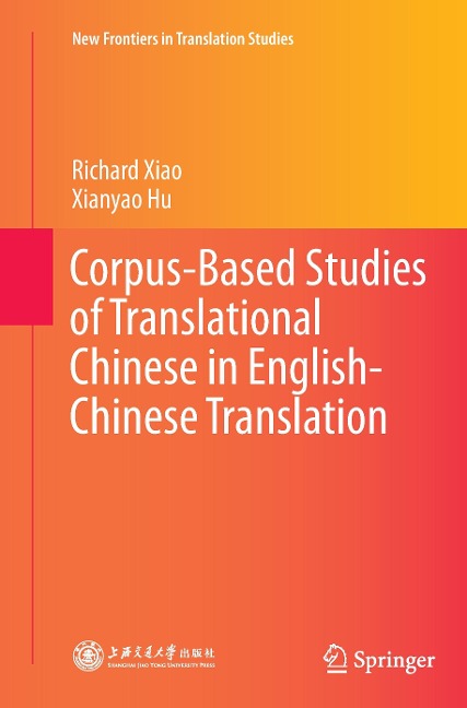 Corpus-Based Studies of Translational Chinese in English-Chinese Translation