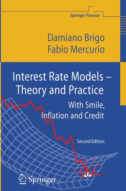 Interest Rate Models - Theory and Practice: With Smile, Inflation and Credit