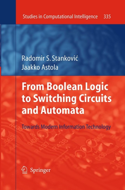 From Boolean Logic to Switching Circuits and Automata: Towards Modern Information Technology