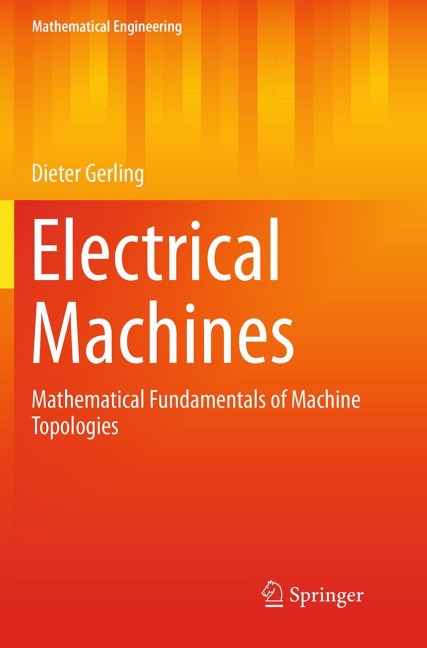 Electrical Machines: Mathematical Fundamentals of Machine Topologies