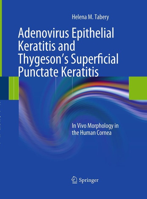 Adenovirus Epithelial Keratitis and Thygesons Superficial Punctate Keratitis: In Vivo Morphology in the Human Cornea