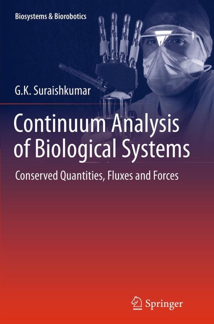 Continuum Analysis of Biological Systems: Conserved Quantities, Fluxes and Forces