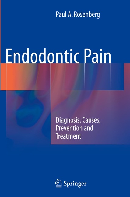 Endodontic Pain: Diagnosis, Causes, Prevention and Treatment