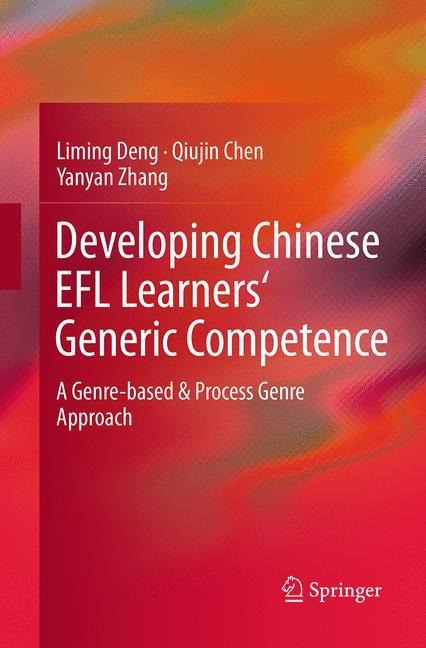 Developing Chinese EFL Learners Generic Competence: A Genre-based & Process Genre Approach