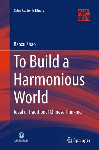 To Build a Harmonious World Ideal of Traditional Chinese Thinking