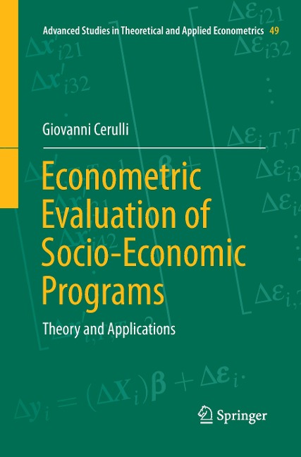 Econometric Evaluation of Socio-Economic Programs: Theory and Applications