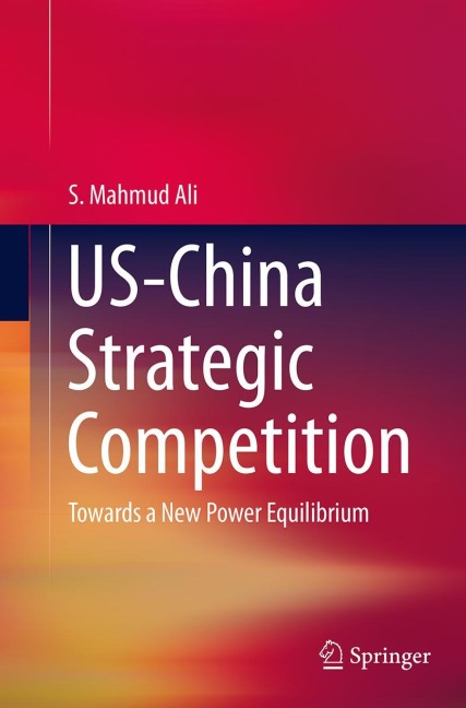 US-China Strategic Competition: Towards a New Power Equilibrium
