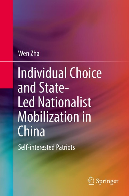 Individual Choice and State-Led Nationalist Mobilization in China: Self-interested Patriots