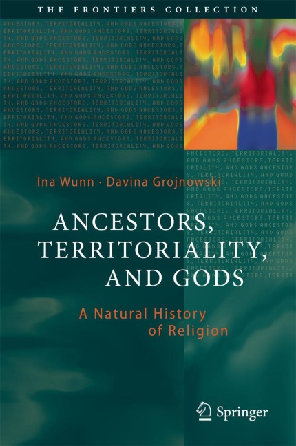 Ancestors, Territoriality, and Gods: A Natural History of Religion