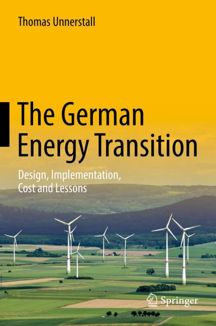 The German Energy Transition: Design, Implementation, Cost and Lessons