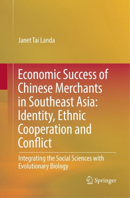 Economic Success of Chinese Merchants in Southeast Asia: Identity, Ethnic Cooperation and Conflict